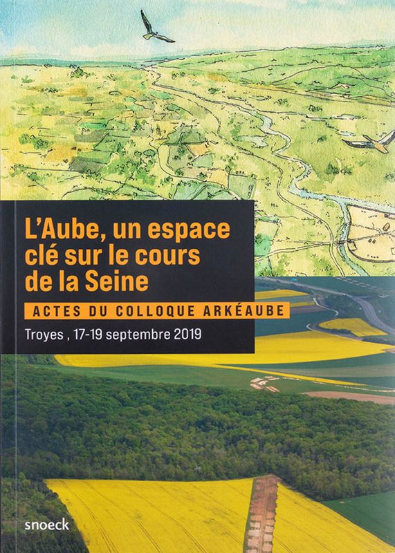 Colloque "L'Aube, un espace clé sur le cours de la Seine"