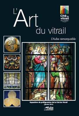 Livret de l'exposition permanente 2016 de la Cité du vitrail - couverture